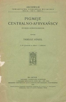 Pigmeje centralno-afrykańscy : studjum antropologiczne