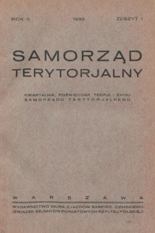 Samorząd Terytorjalny : kwartalnik poświęcony teorji i życiu samorządu terytorjalnego. R. 2, z. 1 (1930)