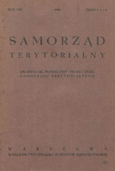 Samorząd Terytorjalny : kwartalnik poświęcony teorji i życiu samorządu terytorialnego / pod redakcją M. Jaroszyńskiego. R. 8, z. 1 i 2 (1936)