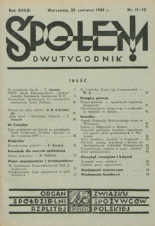 Społem! : dwutygodnik poświęcony praktyce spółdzielni spożywców : organ "Społem" Związku Spółdzielni Spożywców R. P. R. 33, nr 11/12 (25 czerwca 1939)