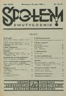Społem! : dwutygodnik poświęcony praktyce spółdzielni spożywców : organ "Społem" Związku Spółdzielni Spożywców R. P. R. 33, nr 13/14 (25 lipca 1939)