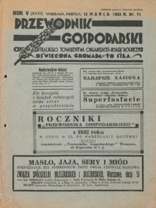 Przewodnik Gospodarski : organ Centralnego Towarzystwa Organizacyj i Kółek Rolniczych R. 5 [27], nr 11 (12 marca 1933)