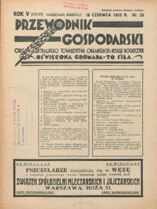 Przewodnik Gospodarski : organ Centralnego Towarzystwa Organizacyj i Kółek Rolniczych R. 5 [27], nr 25 (18 czerwca 1933)