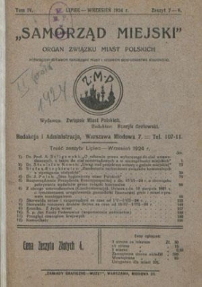 Samorząd Miejski : organ Związku Miast Polskich poświęcony sprawom samorządu miast w Polsce. T. 4, z. 7-9 (lipiec-wrzesień 1924)