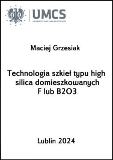 Technologia szkieł typu high silica domieszkowanych F lub B2O3