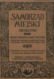 Samorząd Miejski : miesięcznik : organ Związku Miast Polskich poświęcony sprawom samorządu miast i sprawom gospodarstwa krajowego. T. 8, z. 8 (sierpień 1928)