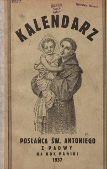 Kalendarz Posłańca Św. Antoniego z Padwy na Rok Pański 1937