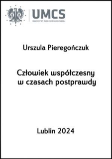 Człowiek wsp&oacute;łczesny w czasach postprawdy