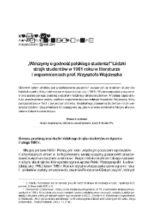 &bdquo;Walczymy o godność polskiego studenta!&rdquo; Ł&oacute;dzki strajk student&oacute;w w 1981 roku w literaturze i wspomnieniach prof. Krzysztofa Wojcieszka