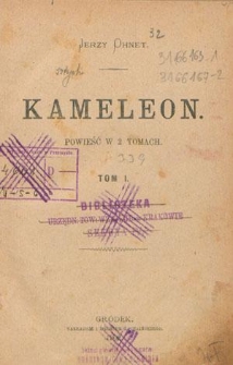 Kameleon : powieść w 2 tomach. T. 1