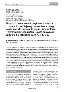 Standard dowodu co do wykazania wiedzy o używaniu p&oacute;źniejszego znaku towarowego koniecznej do powołania się na przyzwolenie (tolerowanie) tego znaku &ndash; glosa do wyroku Sądu UE z 6 listopada 2024 r., T‑136/23