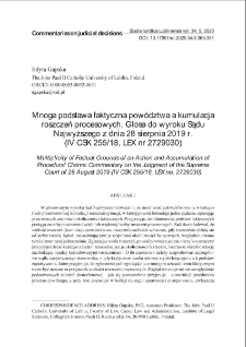 Mnoga podstawa faktyczna pow&oacute;dztwa a kumulacja roszczeń procesowych. Glosa do wyroku Sądu Najwyższego z dnia 28 sierpnia 2019 r.(IV CSK 255/18, LEX nr 2729030)