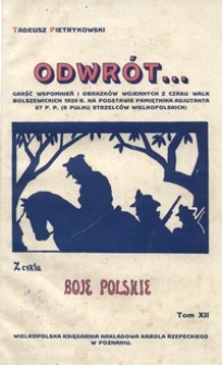 Odwrót ... : garść wspomnień i obrazków wojennych z czasu walk bolszewickich 1920 r. na podstawie pamiętnika adjutanta 67 p. p. (9 Pułku Strzelcó Wielkopolskich)