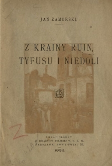 Z krainy ruin, tyfusu i niedoli