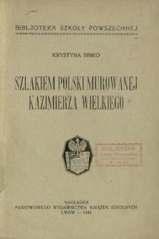 Szlakiem Polski murowanej Kazimierza Wielkiego