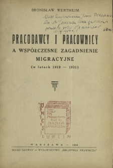 Pracodawcy i pracownicy a współczesne zagadnienie migracyjne : (w latach 1919-1931)