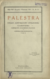 Palestra : organ Adwokatury Stołecznej : czasopismo poświęcone zagadnieniom prawnym i korporacyjno-zawodowym / red. Zygmunt Sokołowski. R. 8, Nr 8-9 (sierpień-wrzesień 1931)