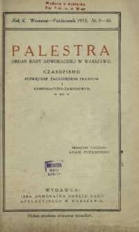 Palestra : organ Adwokatury Stołecznej : czasopismo poświęcone zagadnieniom prawnym i korporacyjno-zawodowym / red. Adam Chełmoński. R. 10, Nr 9-10 (wrzesień-październik 1933)