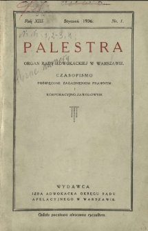 Palestra : organ Rady Adwokackiej w Warszawie : czasopismo poświęcone zagadnieniom prawnym i korporacyjno-zawodowym / red. Adam Chełmoński. R. 13, Nr 1 (styczeń 1936)