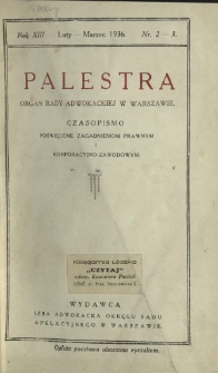 Palestra : organ Rady Adwokackiej w Warszawie : czasopismo poświęcone zagadnieniom prawnym i korporacyjno-zawodowym / red. Adam Chełmoński. R. 13, Nr 2-3 (luty-marzec 1936)