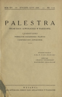 Palestra : organ Rady Adwokackiej w Warszawie : czasopismo poświęcone zagadnieniom prawnym i korporacyjno-zawodowym / red. Adam Chełmoński. R. 14, nr 1-2 (styczeń-luty 1937)