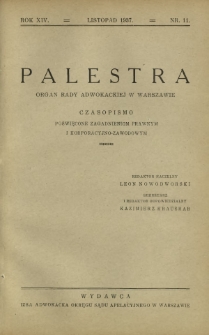 Palestra : organ Rady Adwokackiej w Warszawie : czasopismo poświęcone zagadnieniom prawnym i korporacyjno-zawodowym / red. Adam Chełmoński. R. 14, Nr 11 (listopad 1937)