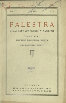 Palestra : organ Rady Adwokackiej w Warszawie : czasopismo poświęcone zagadnieniom prawnym i korporacyjno-zawodowym / red. Stefan Urbanowicz. R. 15, Nr 2 (luty 1938)