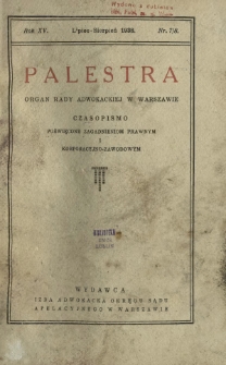 Palestra : organ Rady Adwokackiej w Warszawie : czasopismo poświęcone zagadnieniom prawnym i korporacyjno-zawodowym / red. Stefan Urbanowicz. R. 15, Nr 7-8 (lipiec-sierpień 1938)