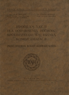 Program akcji dla podniesienia dochodu społecznego wsi drogą komercjalizacji : (projekt skierowania młodzieży akademickiej na wieś)