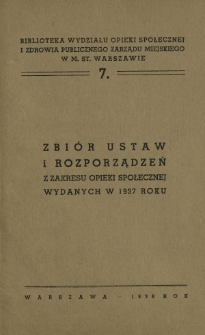 Zbiór ustaw i rozporządzeń z zakresu opieki społecznej wydanych w 1937 roku