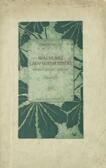 Wachlarz lady Windermere : dramat dobrej kobiety