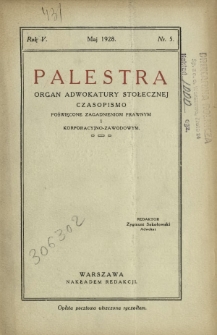 Palestra : organ Adwokatury Stołecznej : czasopismo poświęcone zagadnieniom prawnym i korporacyjno-zawodowym / red. Zygmunt Sokołowski. R. 5, Nr 5 (maj 1928)