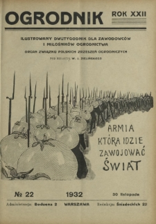 Ogrodnik : ilustrowany dwutygodnik dla zawodowców i miłośników ogrodnictwa : organ Związku Polskich Zrzeszeń Ogrodniczych. R. 22, nr 22 (30 listopada 1932)