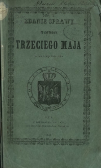 Zdanie Sprawy Fundatorów Trzeciego Maja w dniu 4 maja 1844 roku
