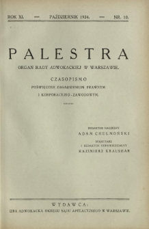 Palestra : organ Adwokatury Stołecznej : czasopismo poświęcone zagadnieniom prawnym i korporacyjno-zawodowym / red. Adam Chełmoński. R. 11, Nr 10 (październik 1934)