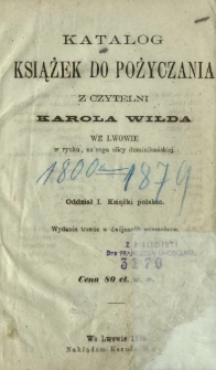 Katalog książek do pożyczania z czytelni Karola Wilda we Lwowie w rynku, na rogu ulicy Dominikańskiej. Oddział 1, Książki polskie