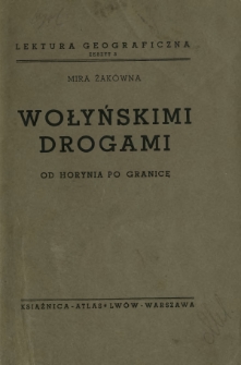 Wołyńskimi drogami : od Horynia po granicę